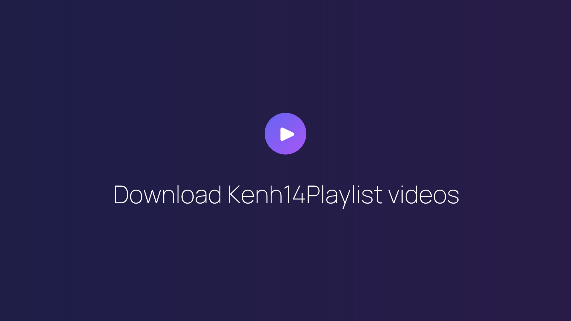 Download Kenh14Playlist videos featured image