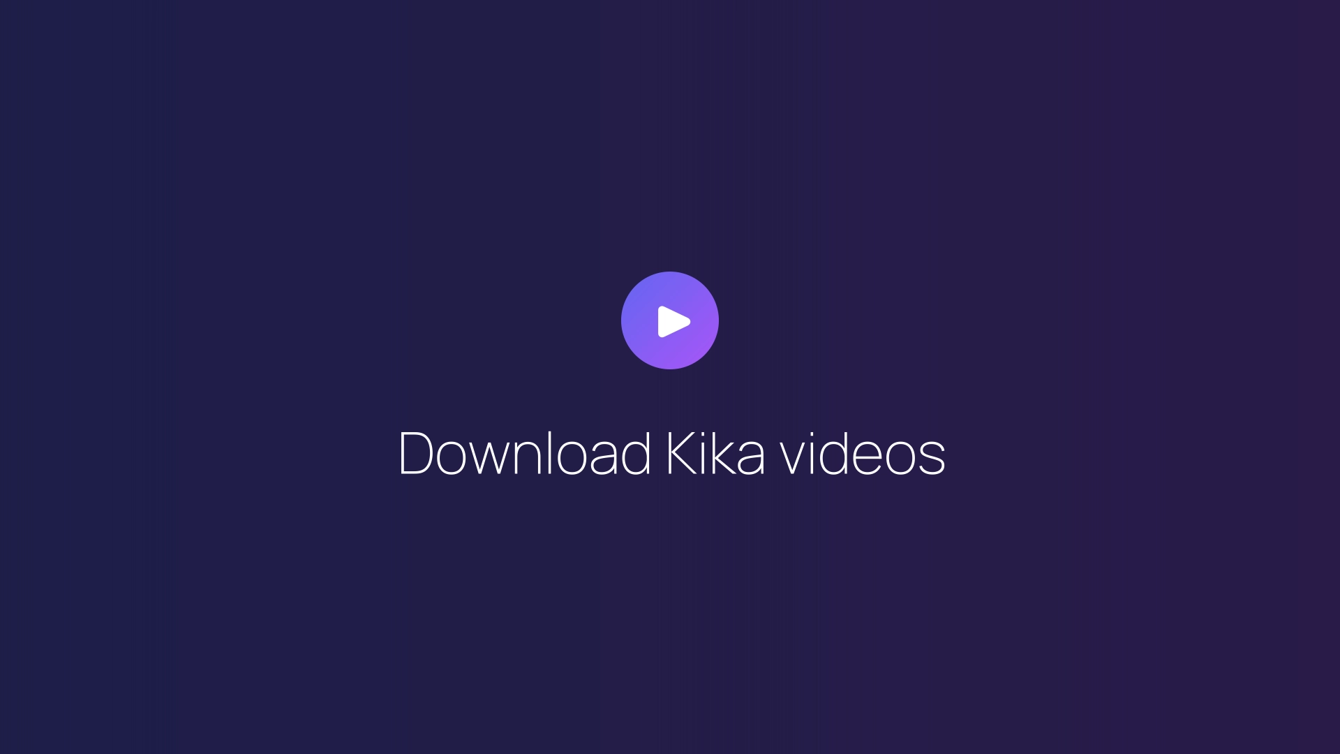 Download Kika videos featured image