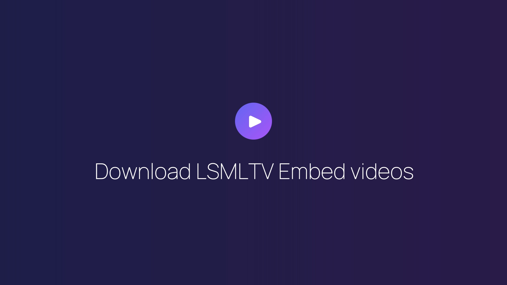 Download LSMLTV Embed videos featured image