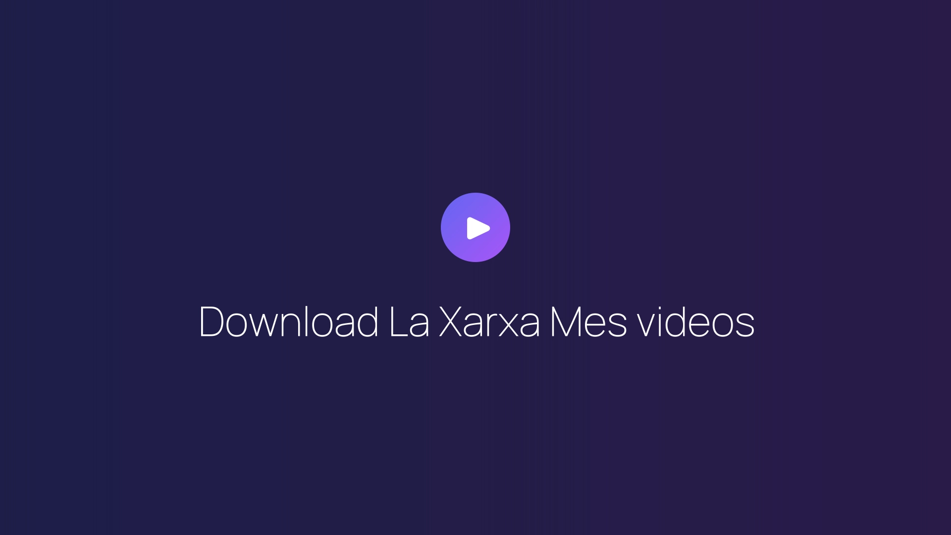 Download La Xarxa Mes videos guide
