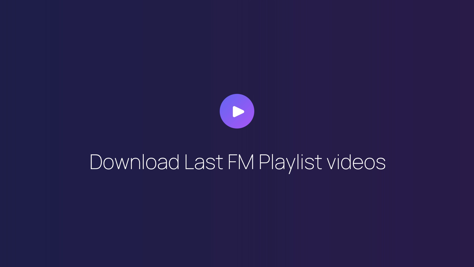 Download Last FM Playlist videos featured image