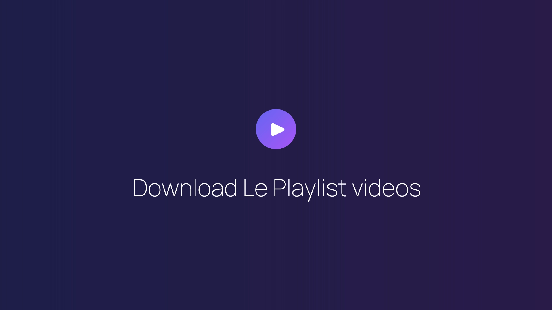 Download Le Playlist videos featured image