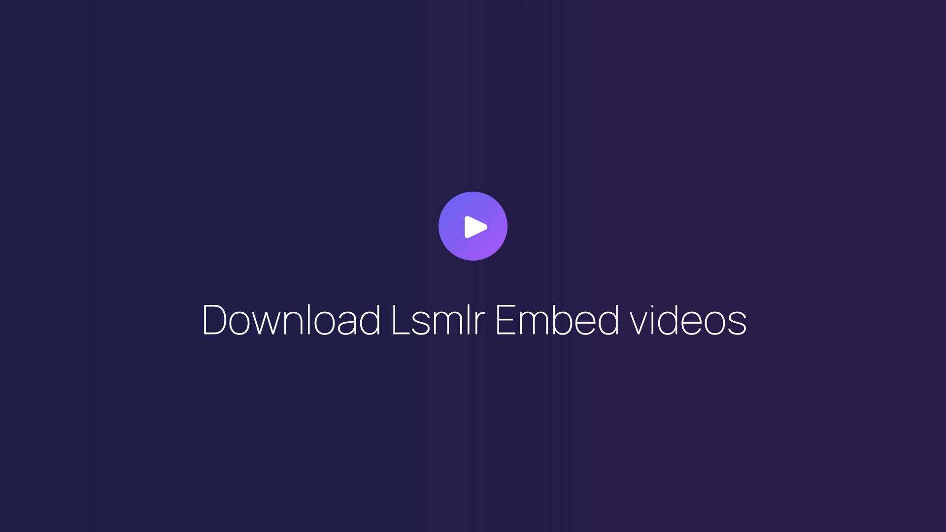 Download Lsmlr Embed videos featured image