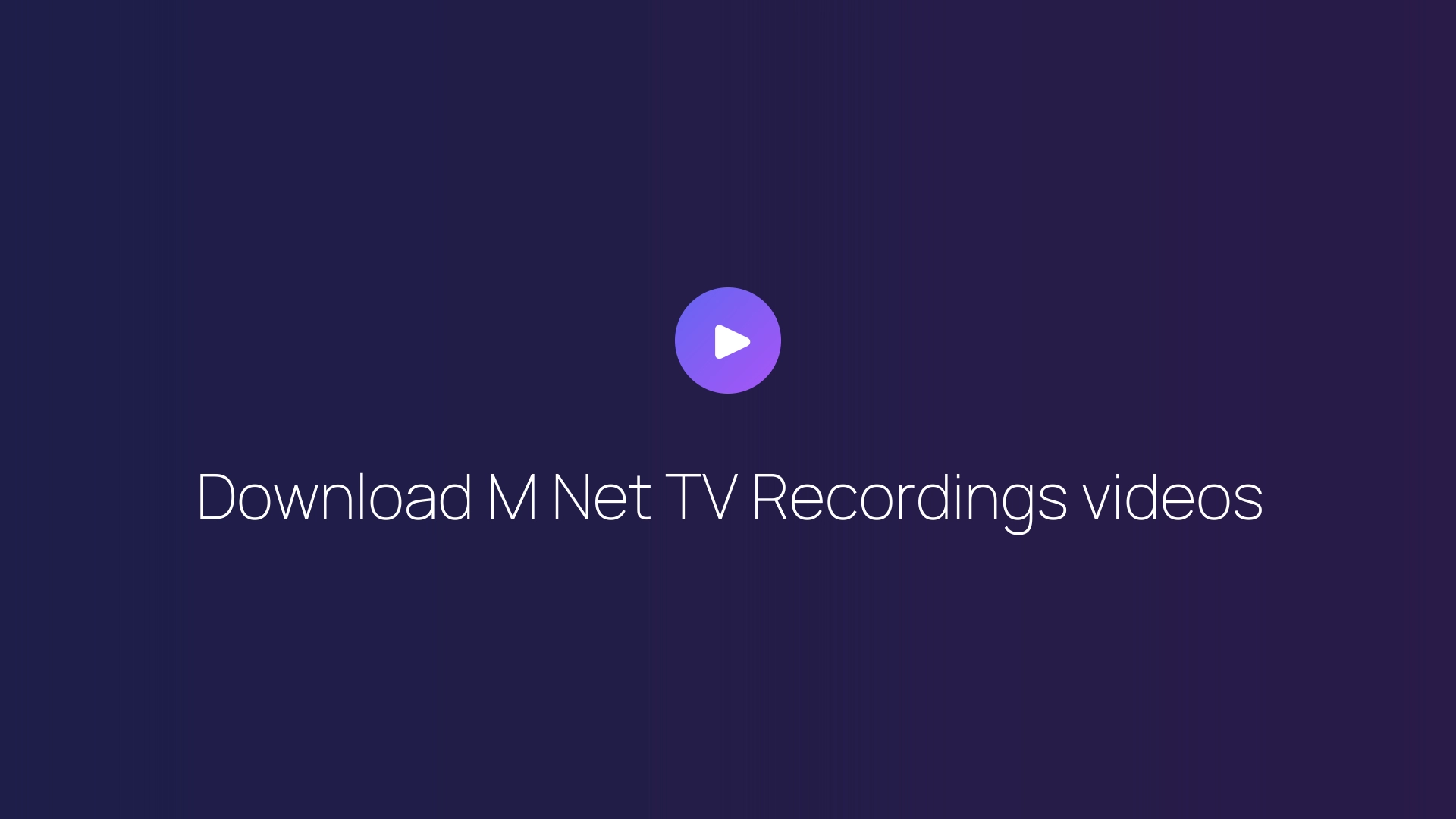 Download M Net TV Recordings videos featured image