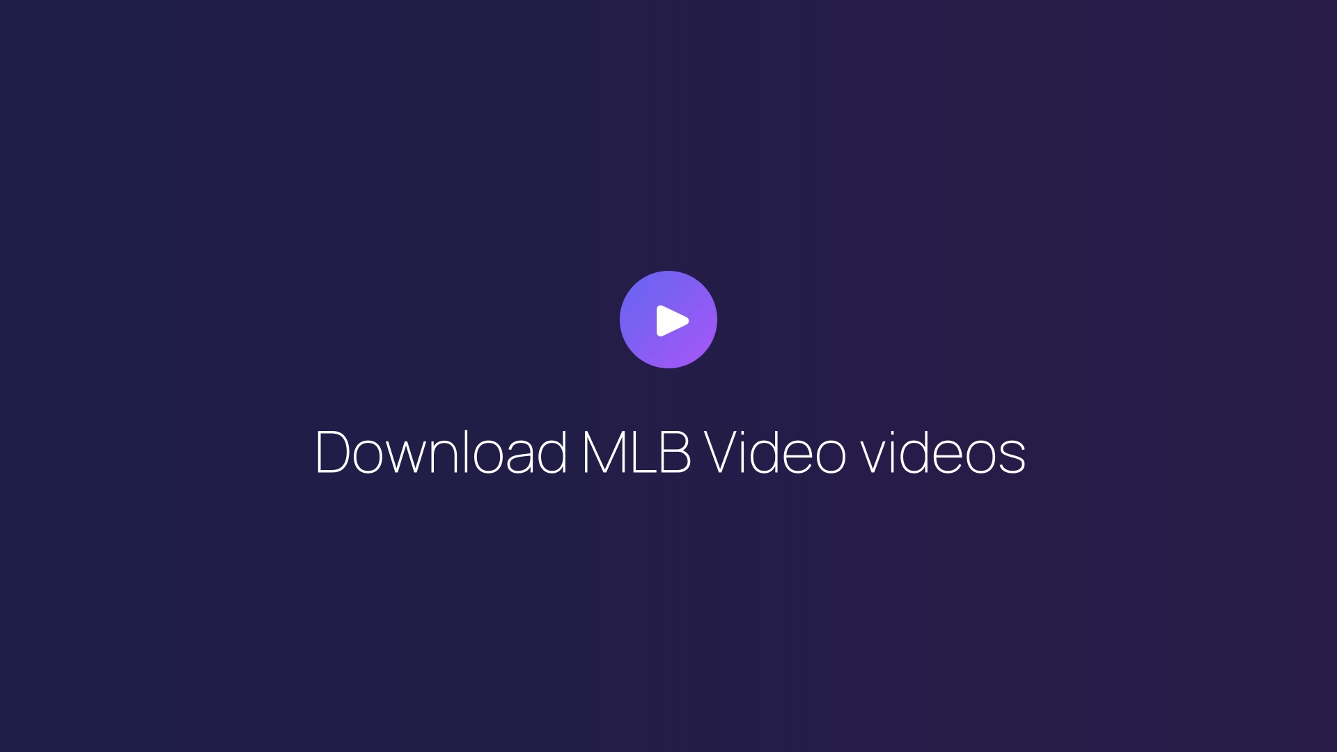 Download MLB Video videos guide