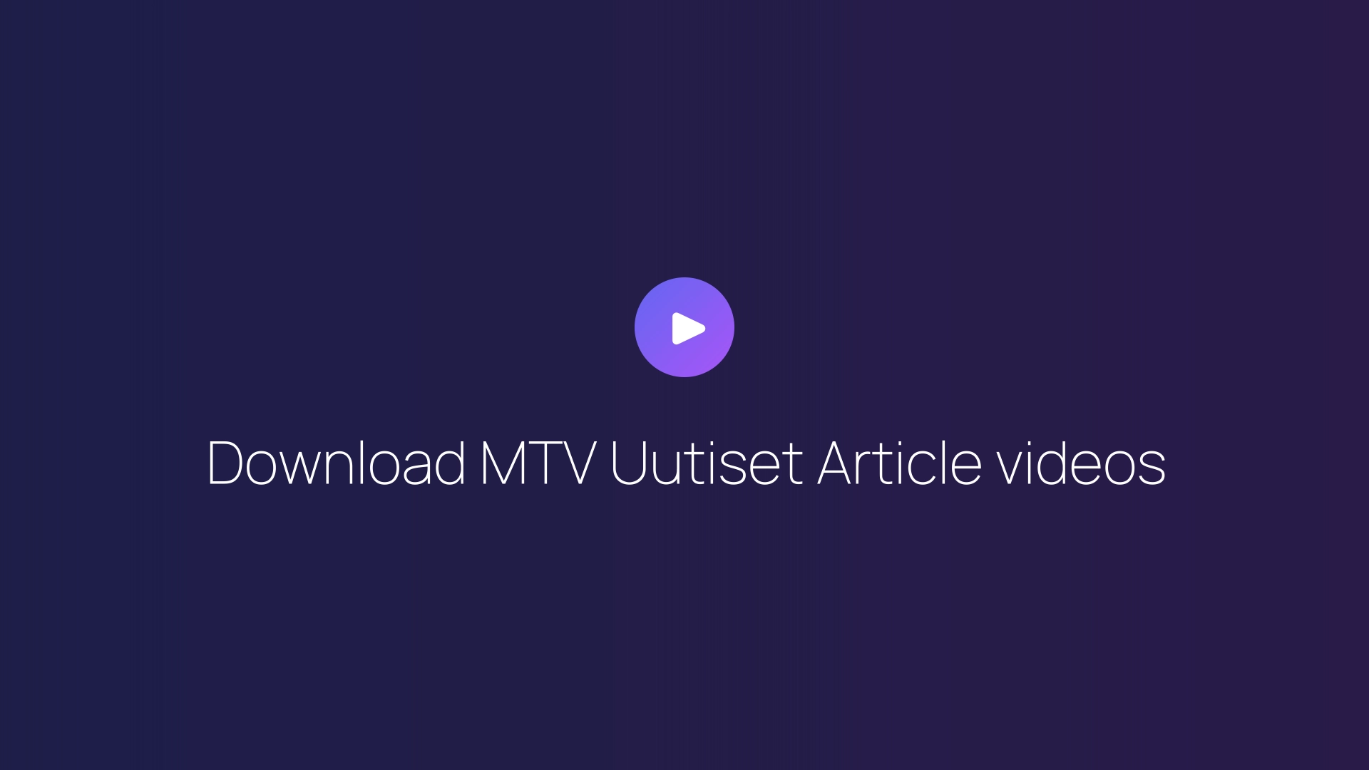 Download MTV Uutiset Article videos guide