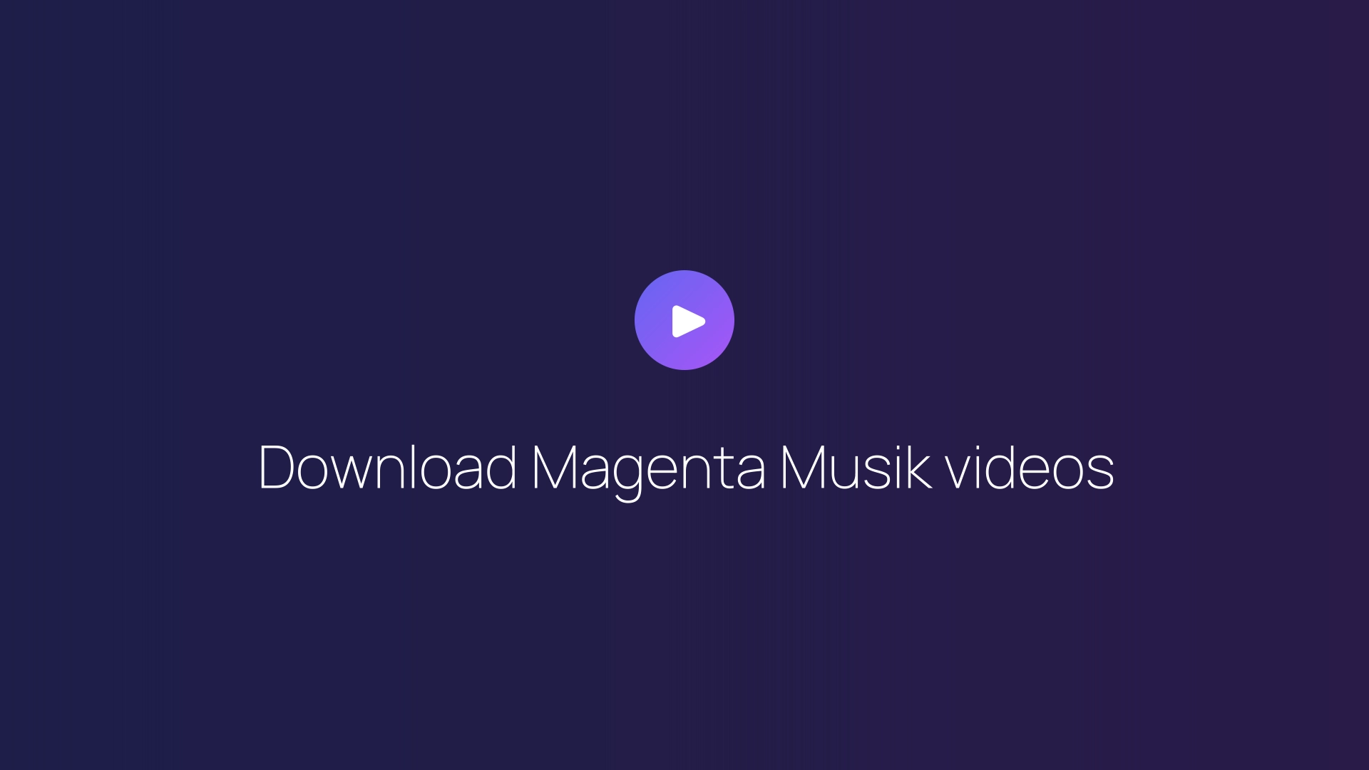 Download Magenta Musik videos guide