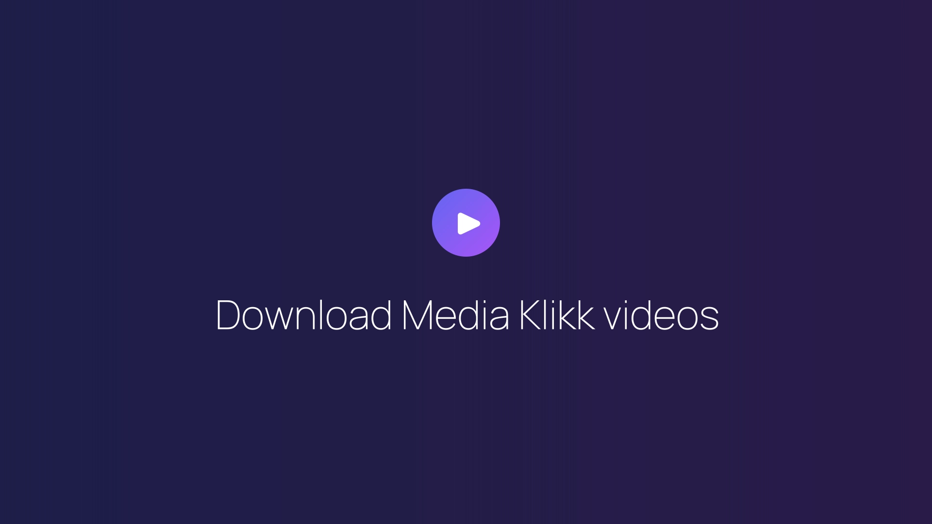 Download Media Klikk videos featured image