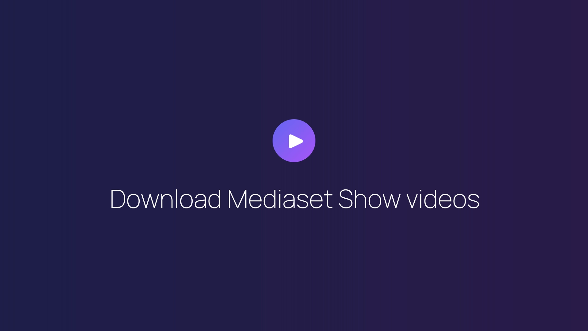 Download Mediaset Show videos guide