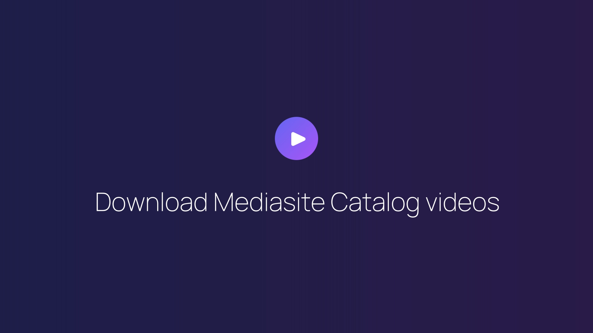 Download Mediasite Catalog videos featured image