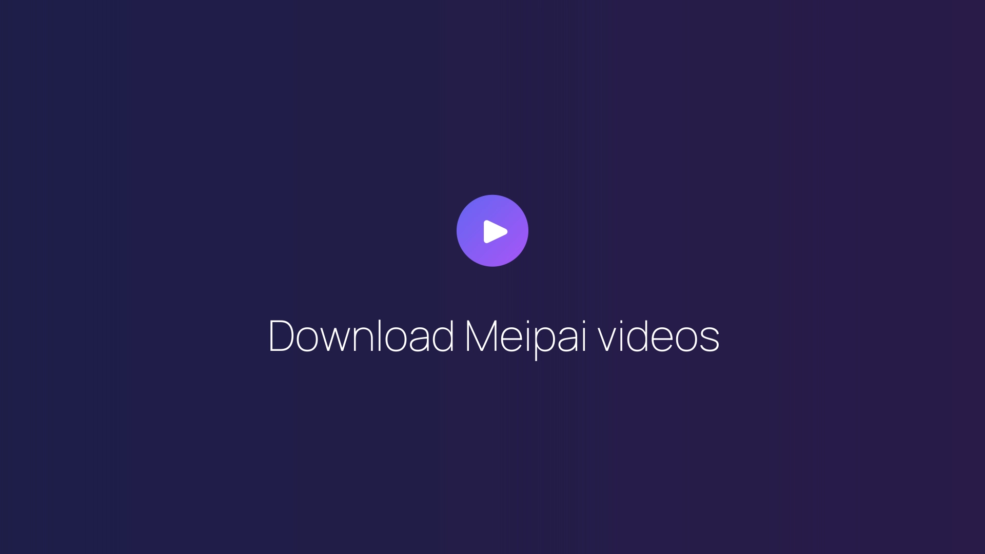 Download Meipai videos featured image