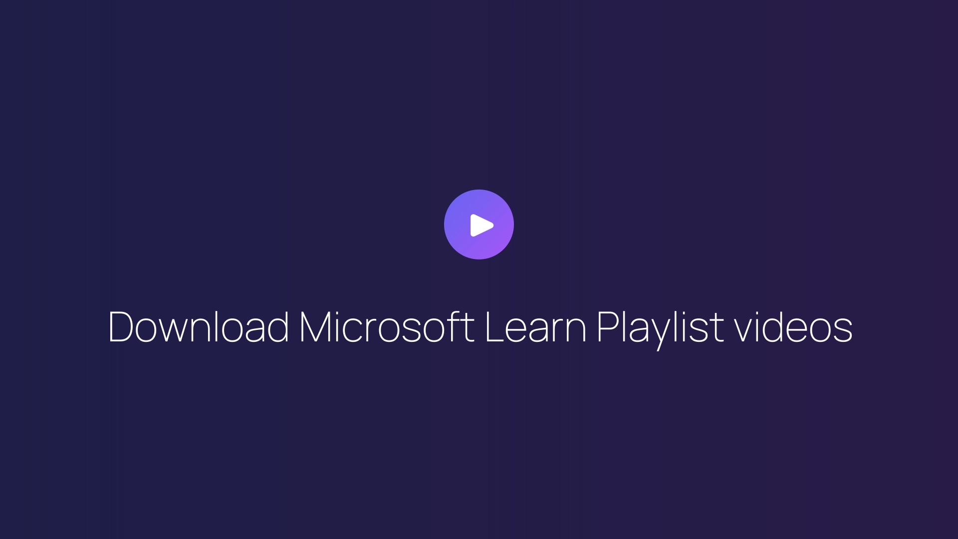 Download Microsoft Learn Playlist videos featured image