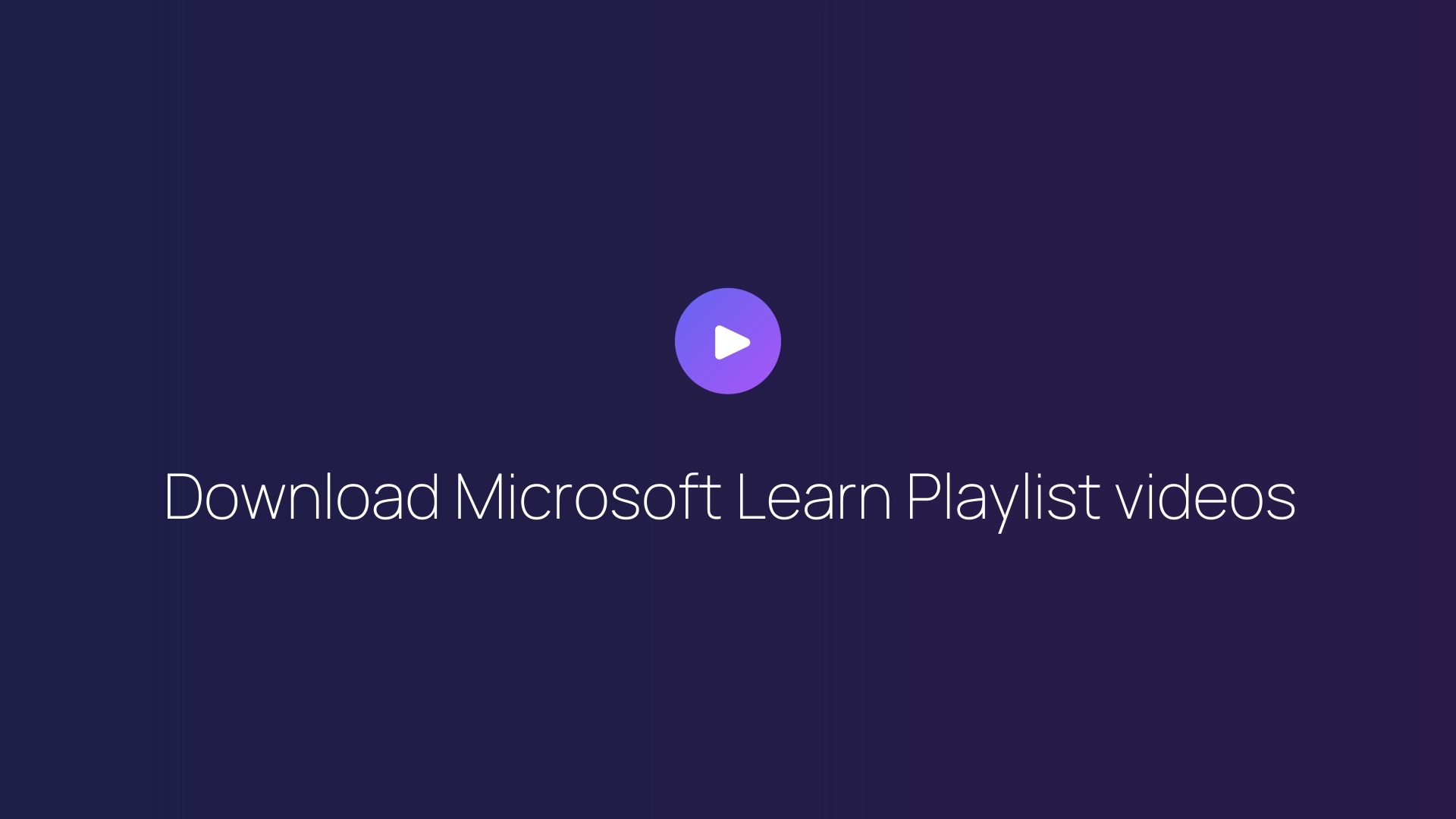 Download Microsoft Learn Playlist videos featured image
