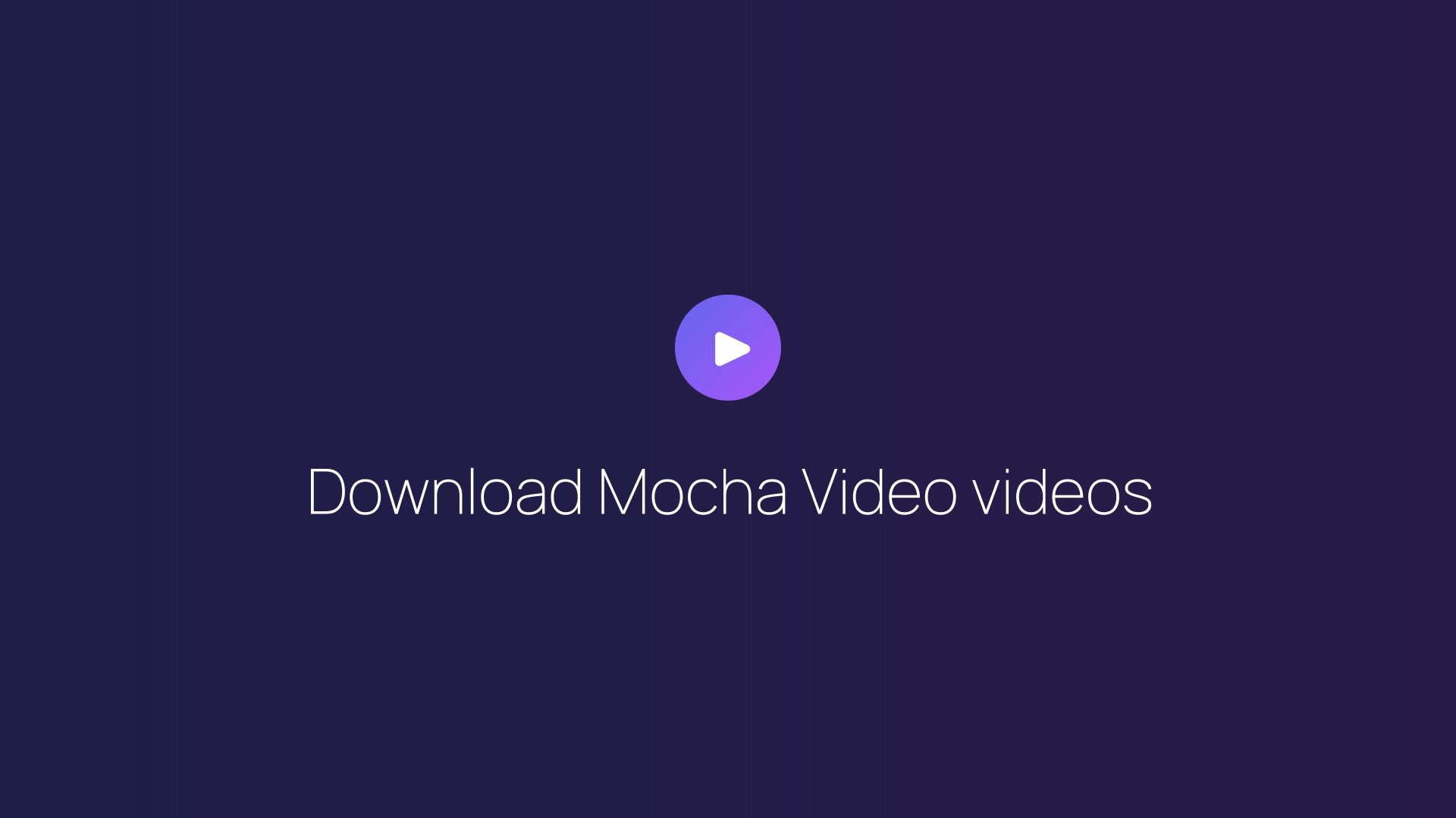 Download Mocha Video videos guide