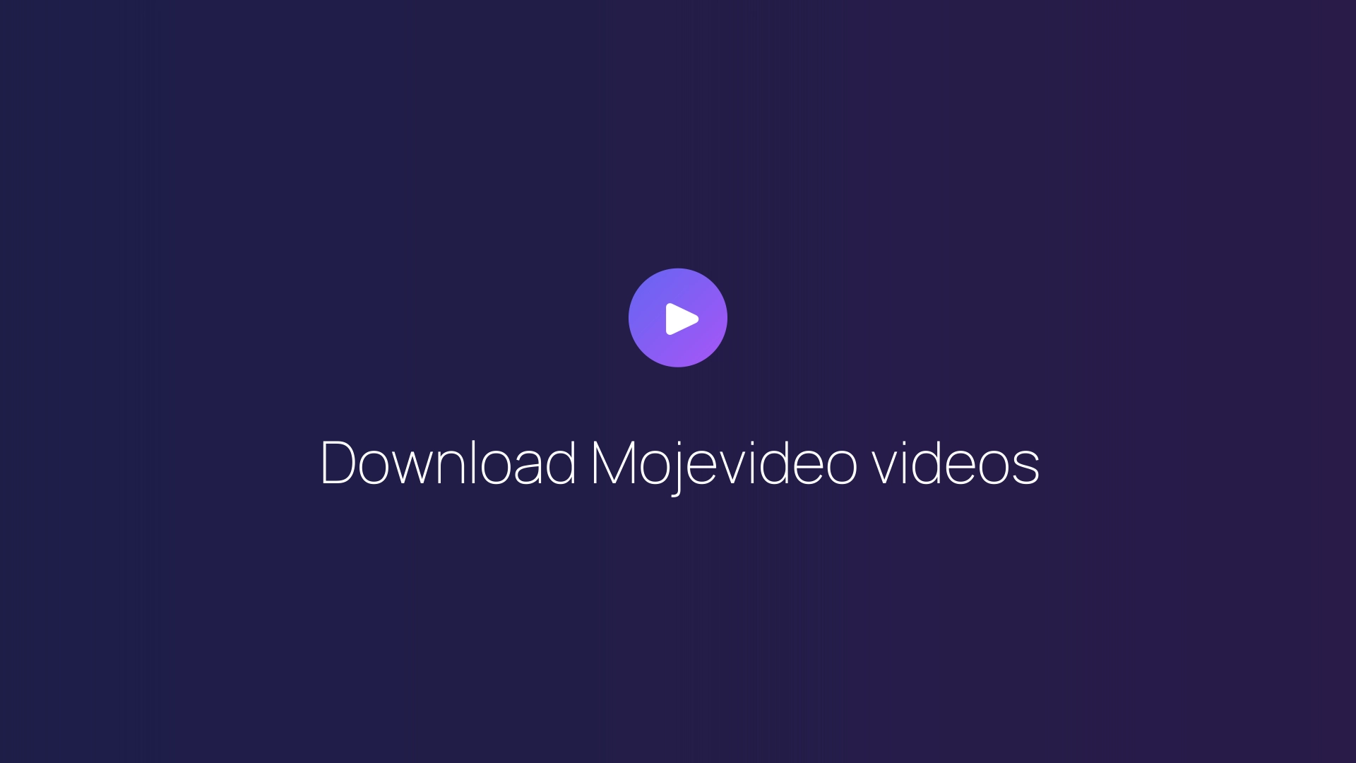 Download Mojevideo videos featured image