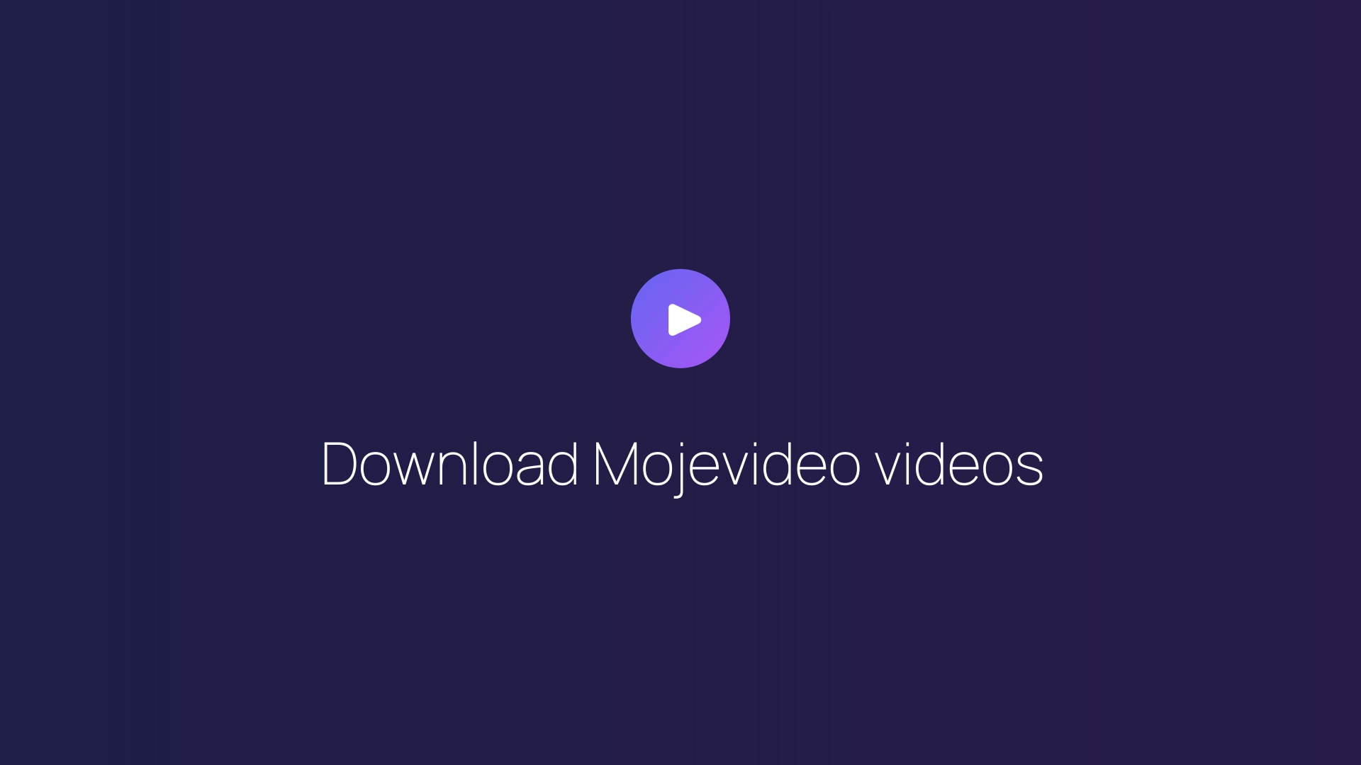 Download Mojevideo videos featured image