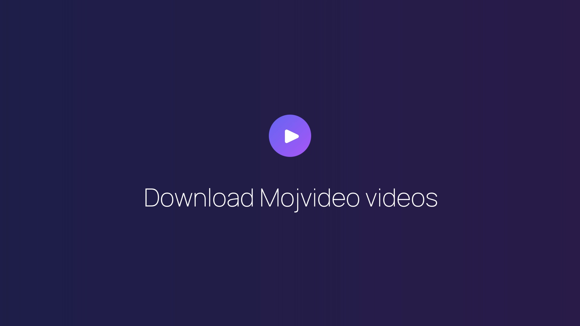 Download Mojvideo videos featured image