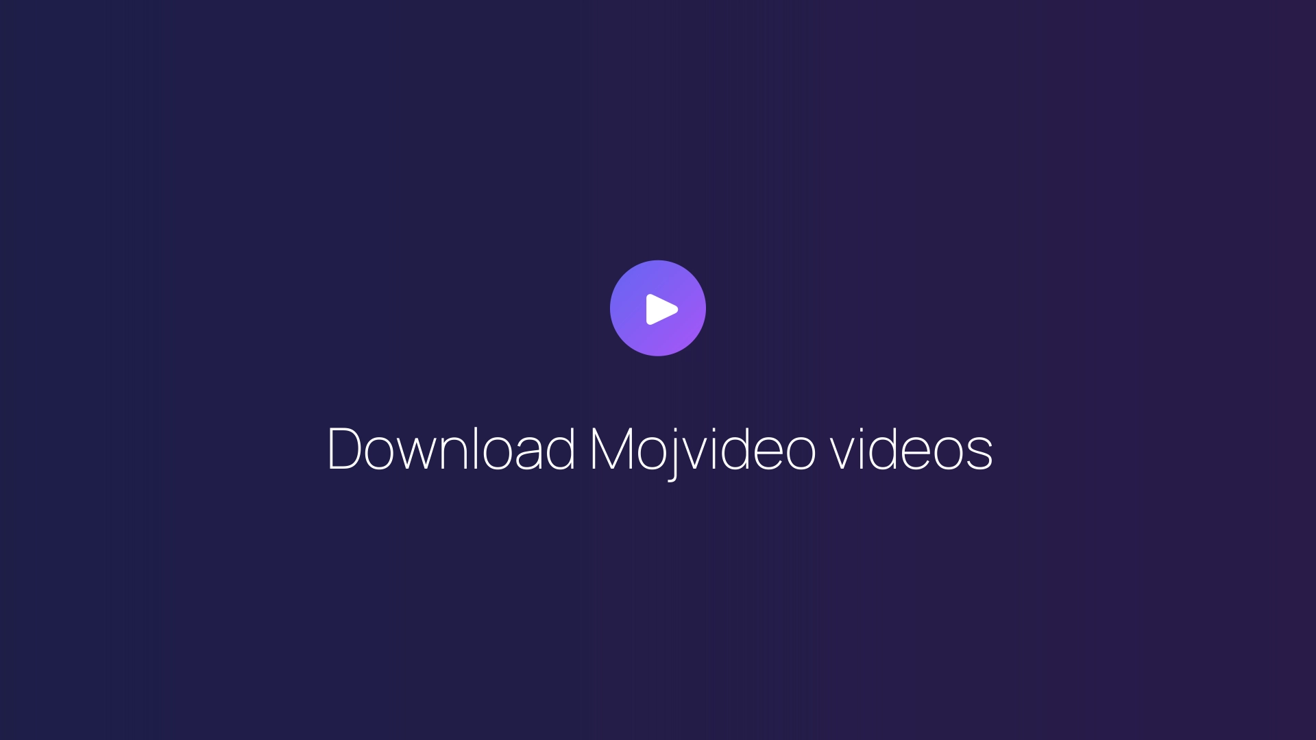 Download Mojvideo videos featured image