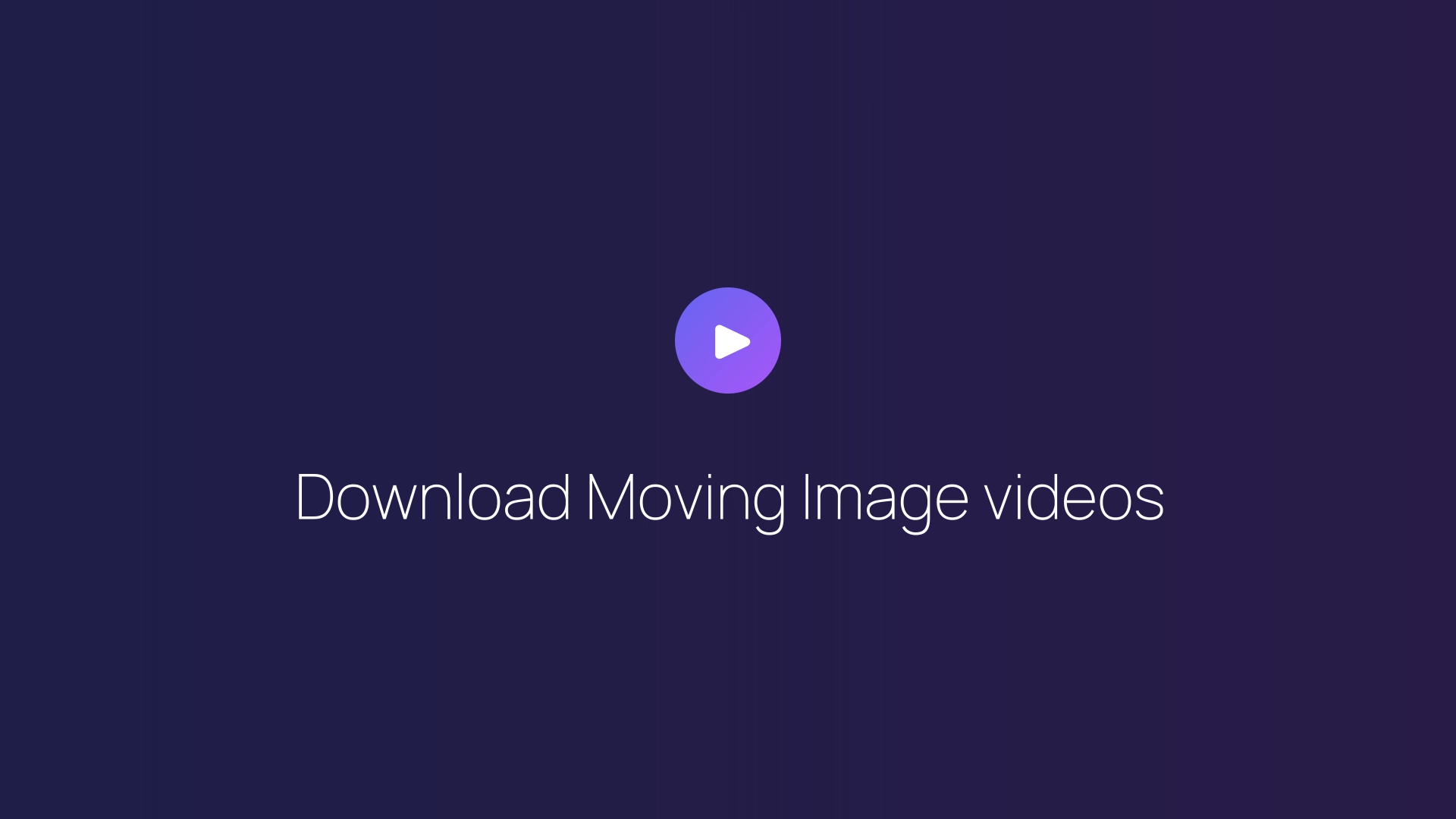 Download Moving Image videos featured image