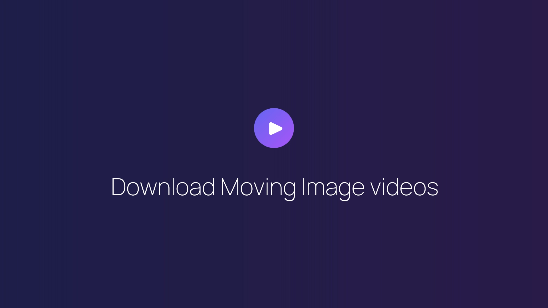 Download Moving Image videos featured image