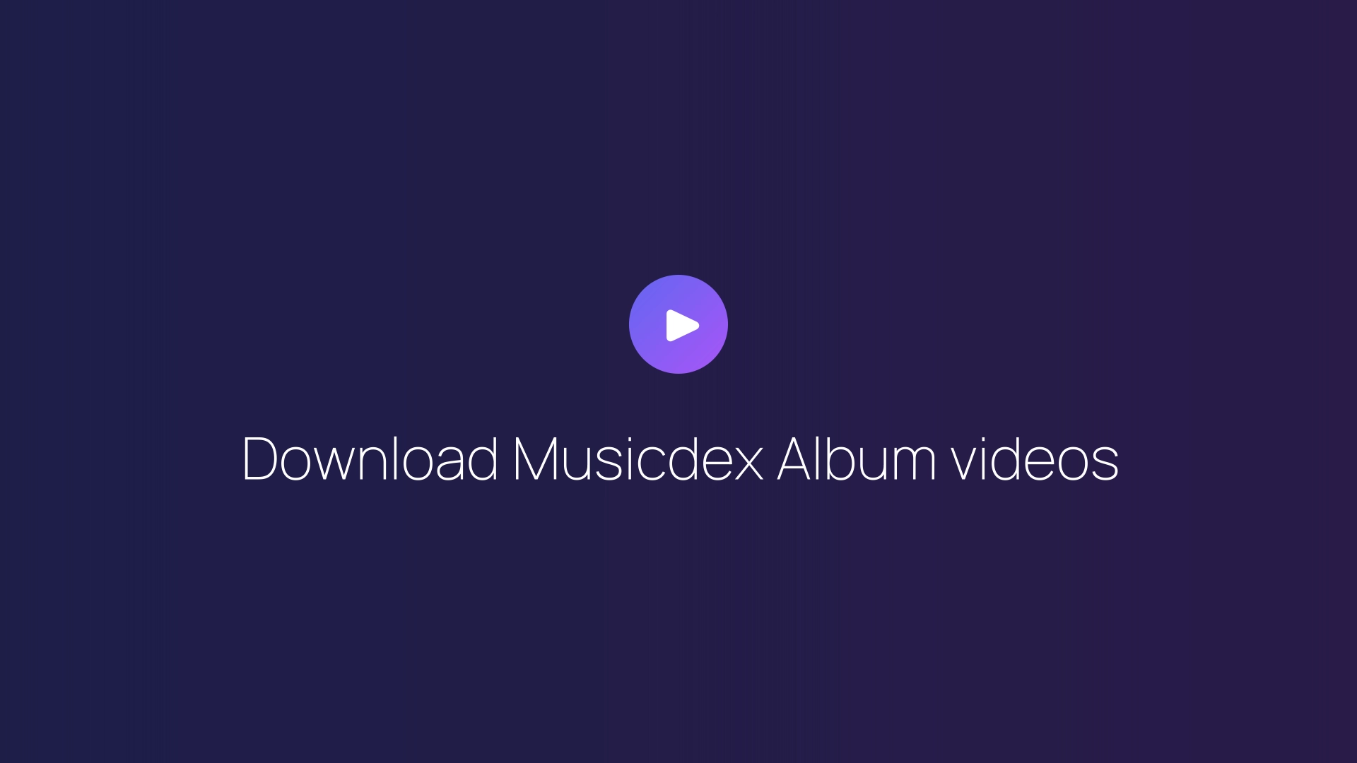 Download Musicdex Album videos featured image