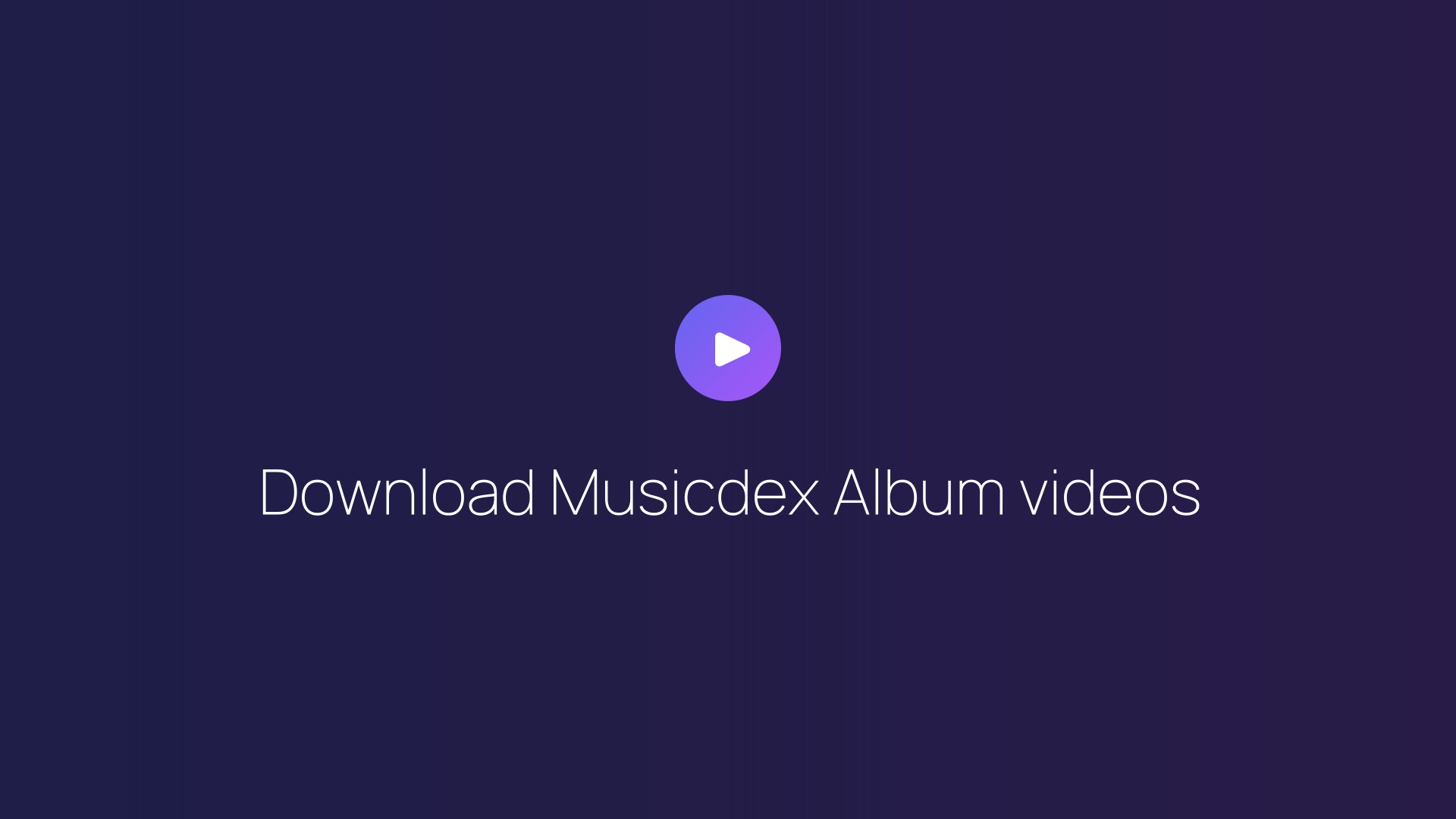 Download Musicdex Album videos featured image