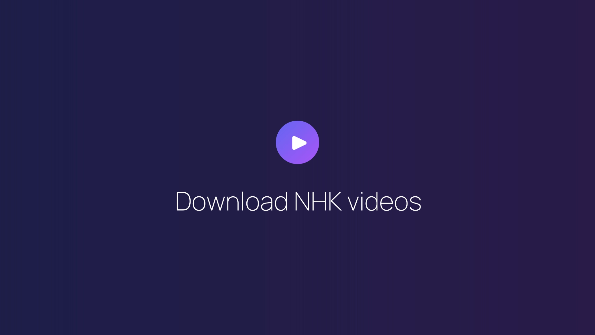 Download NHK videos guide