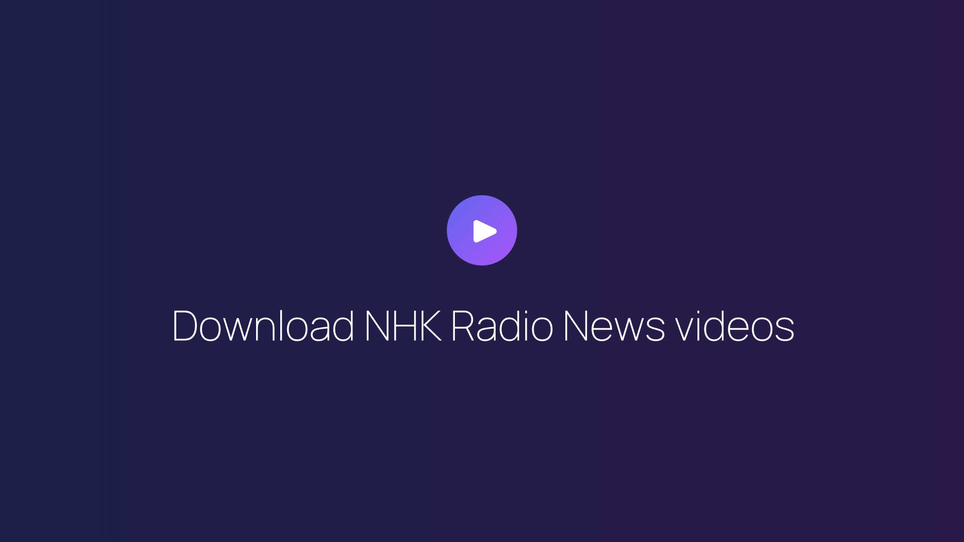 Download NHK Radio News videos featured image