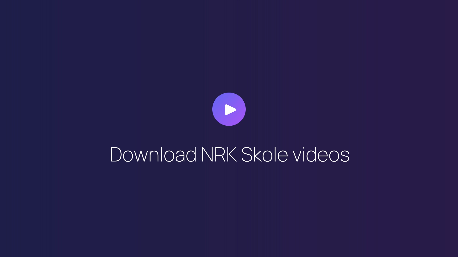 Download NRK Skole videos guide