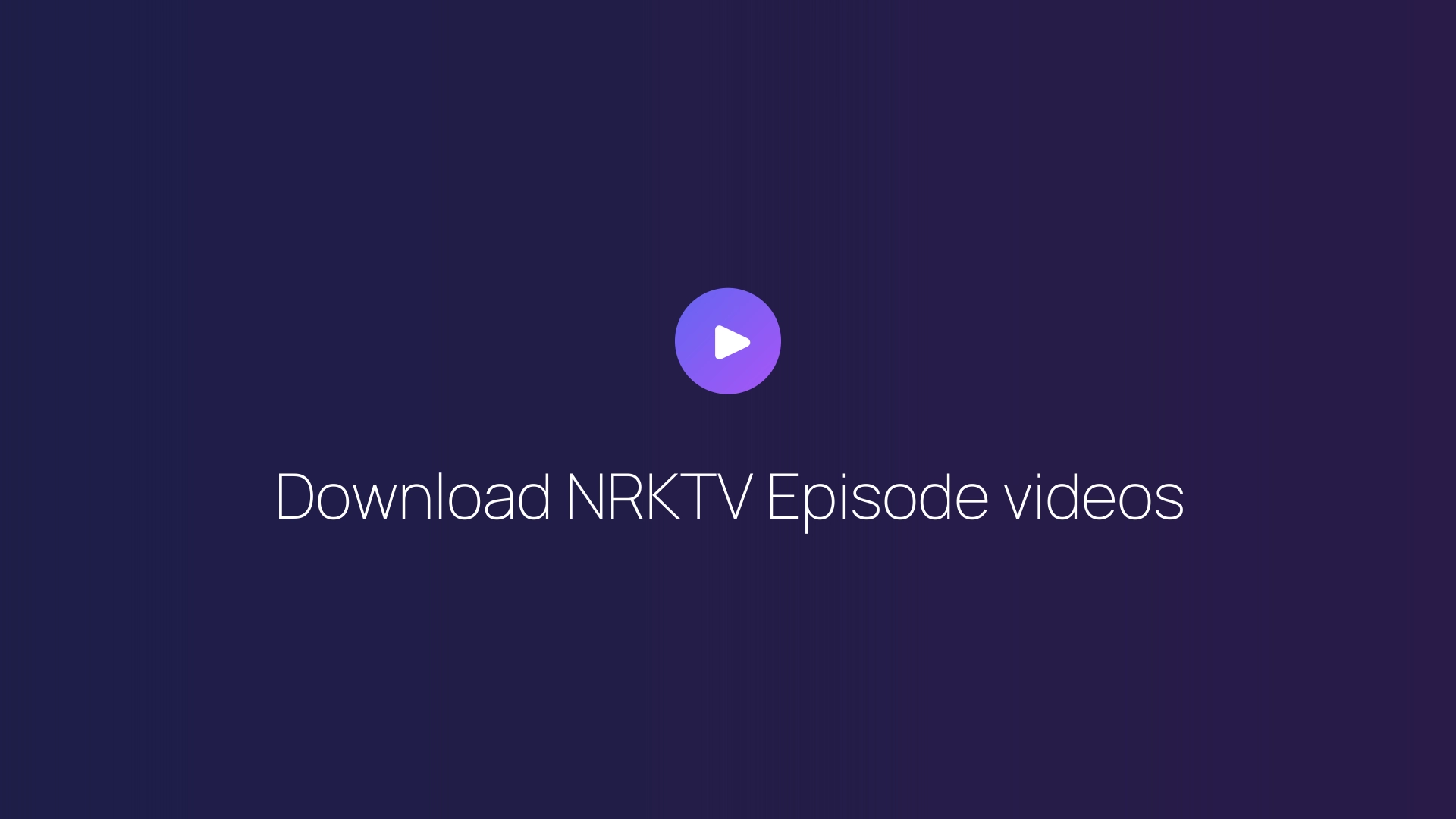 Download NRKTV Episode videos featured image