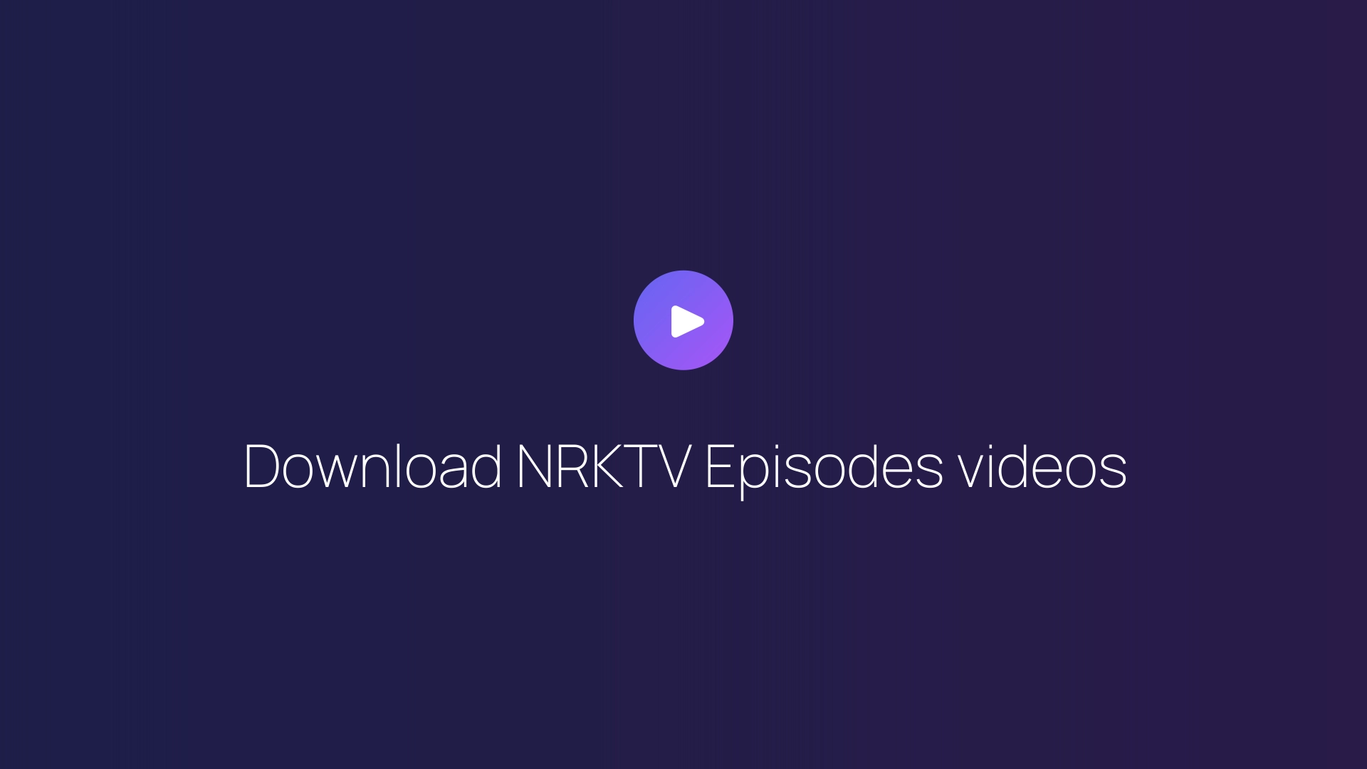 Download NRKTV Episodes videos featured image