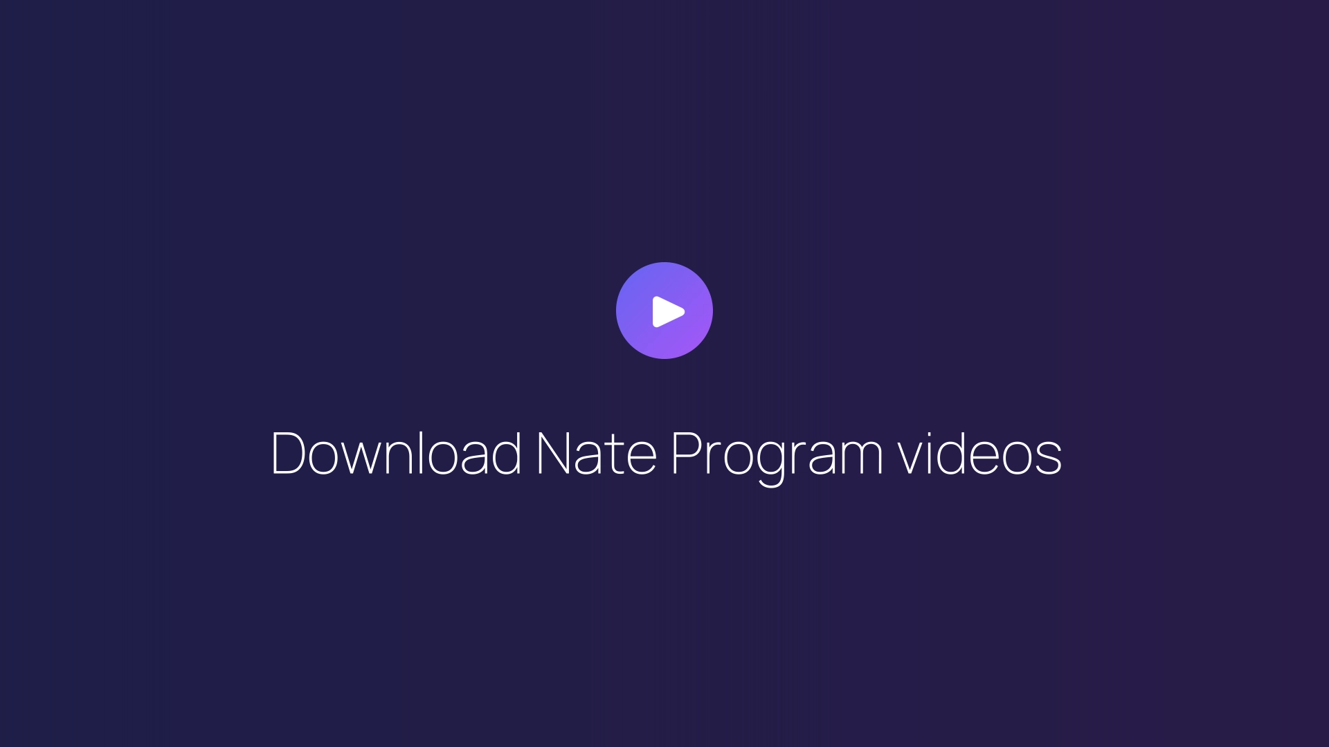 Download Nate Program videos guide