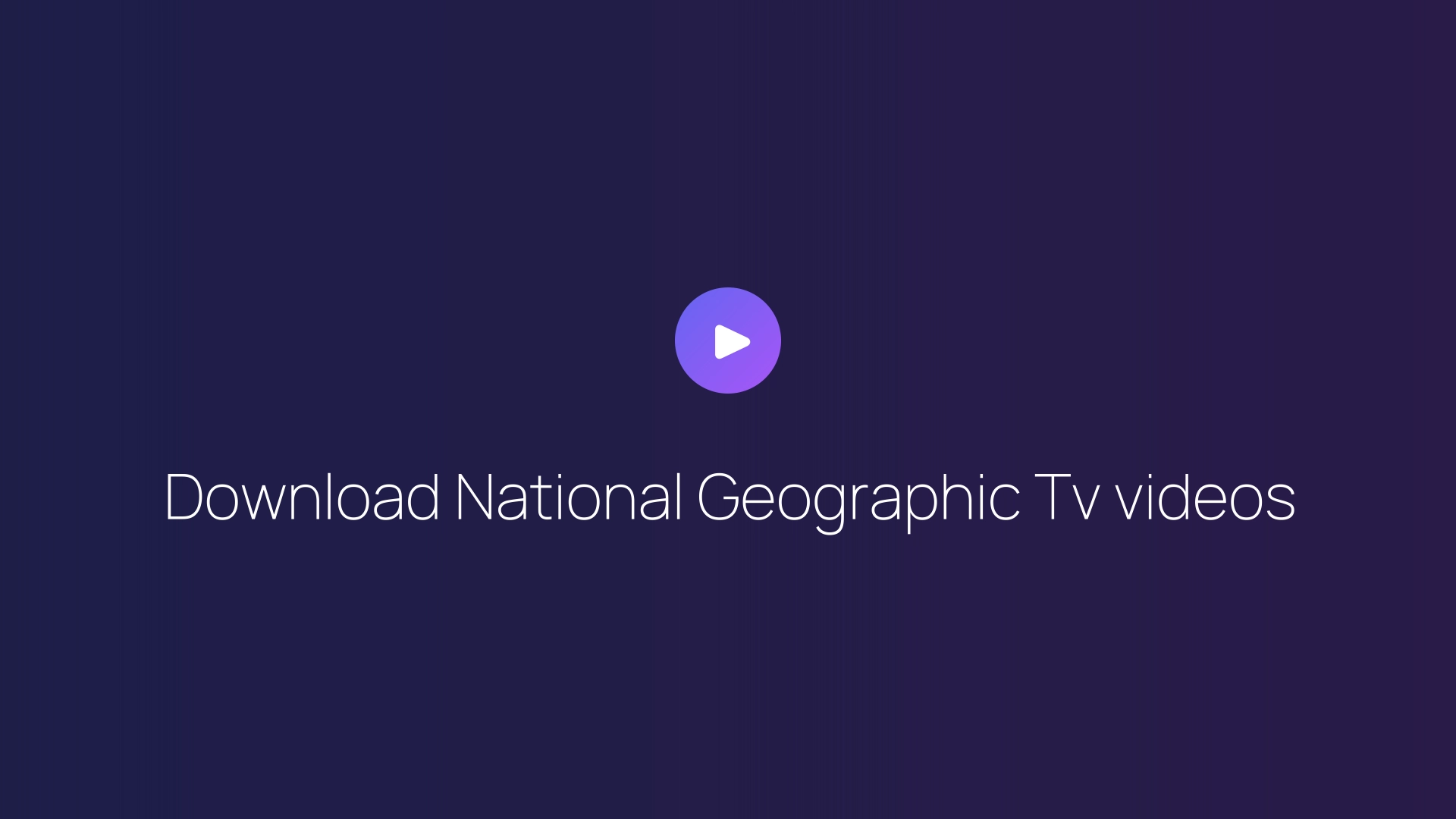 Download National Geographic Tv videos featured image