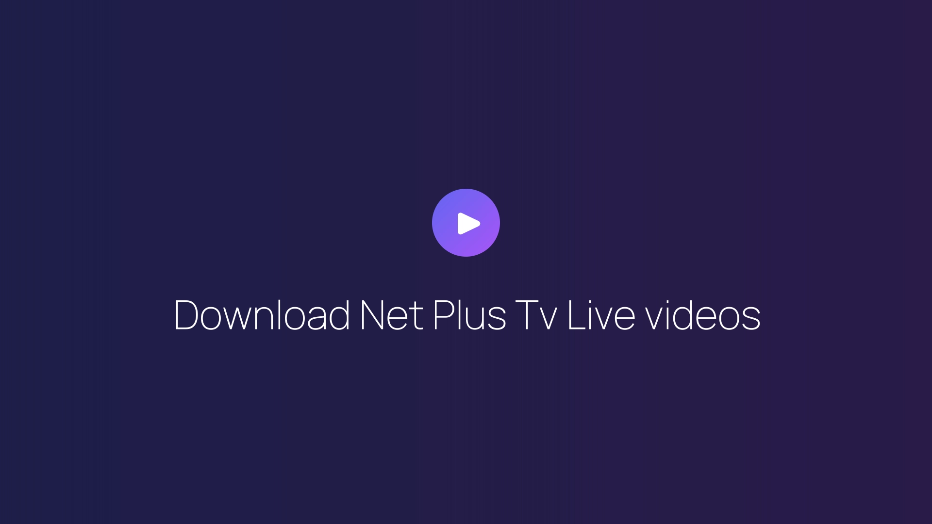 Download Net Plus Tv Live videos featured image