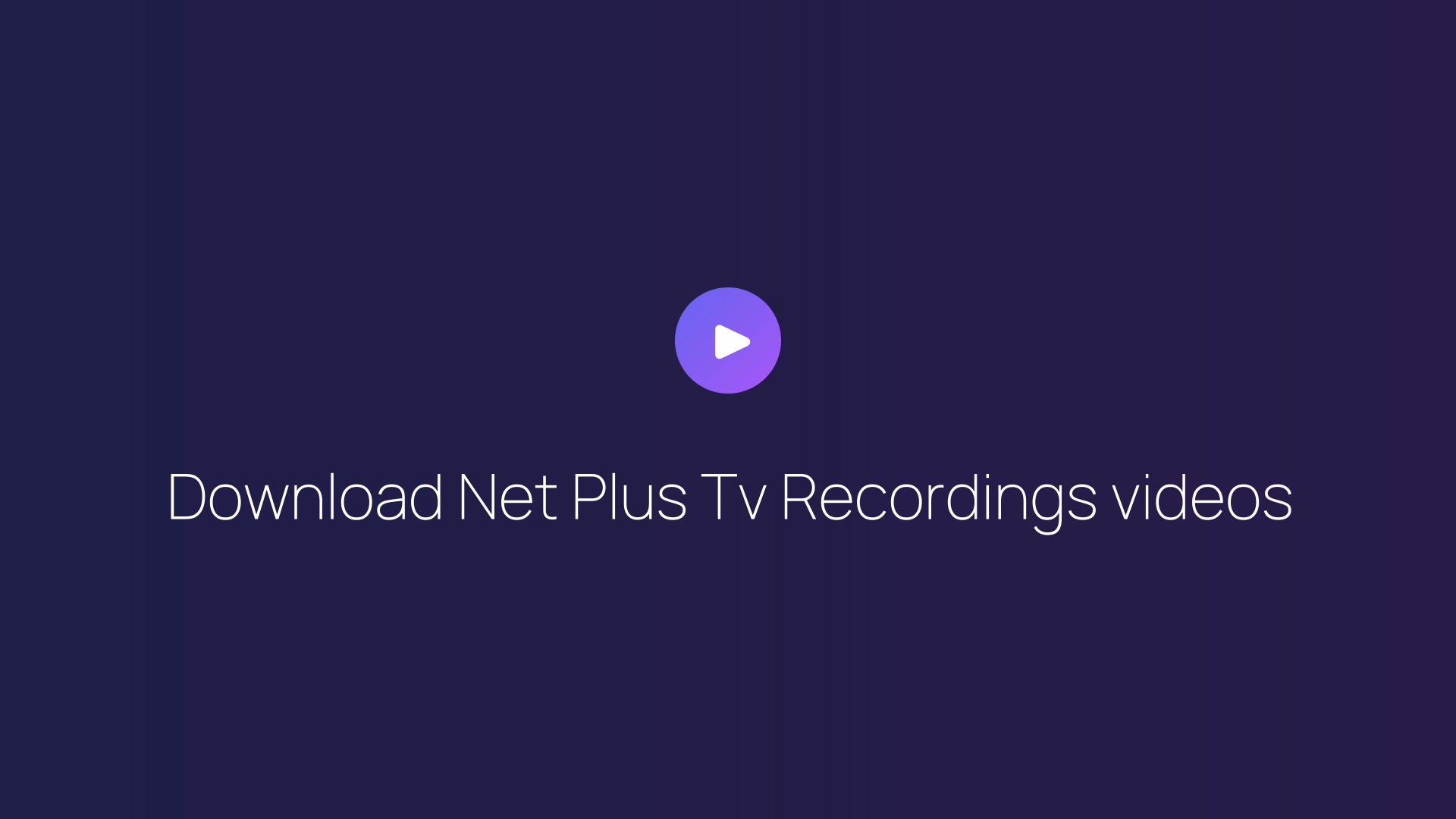 Download Net Plus Tv Recordings videos featured image