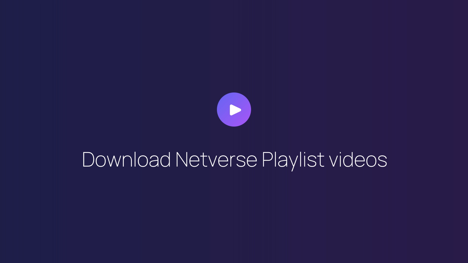 Download Netverse Playlist videos featured image