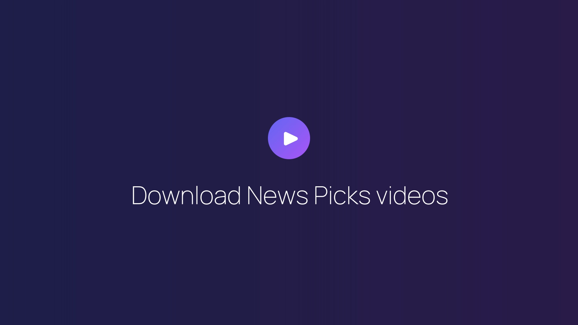 Download News Picks videos guide