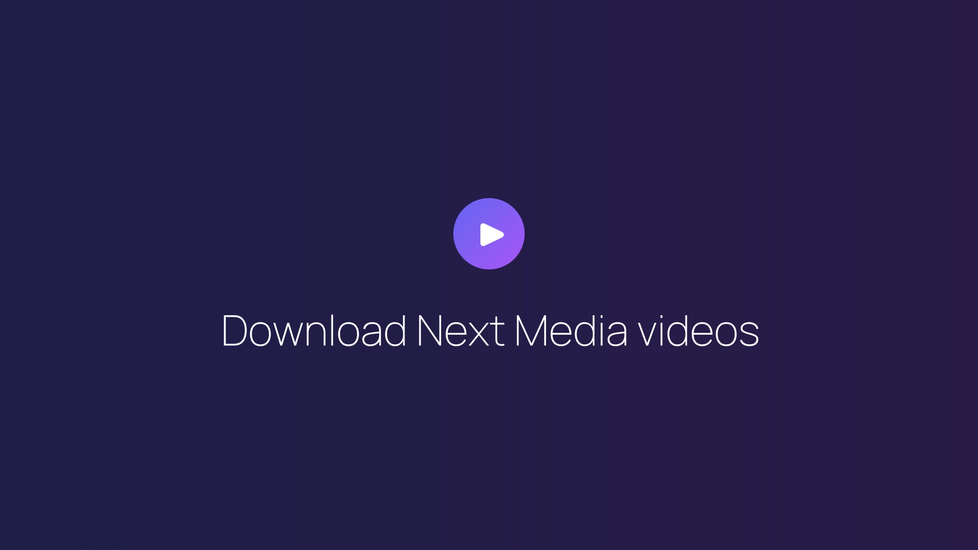 Download Next Media videos guide
