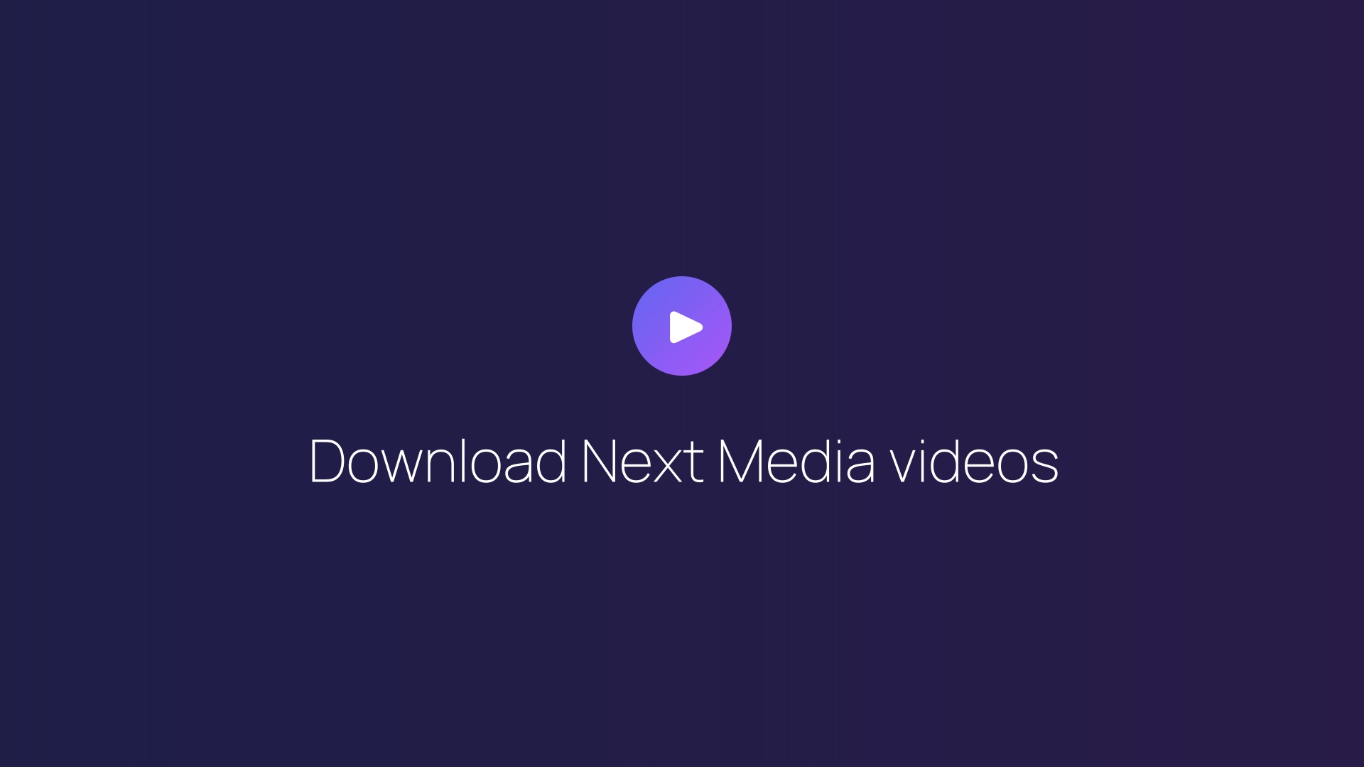 Download Next Media videos guide