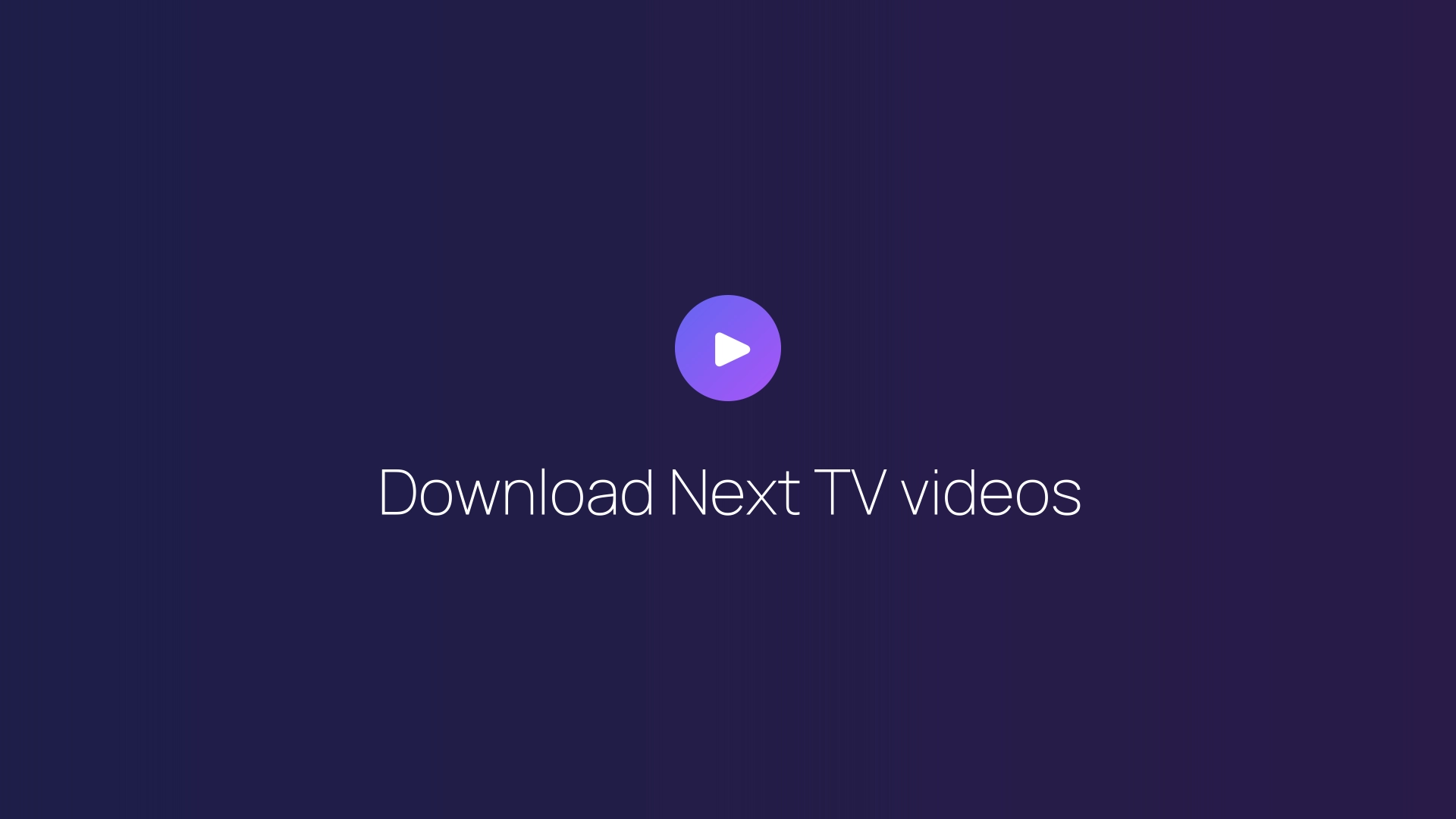 Download Next TV videos guide