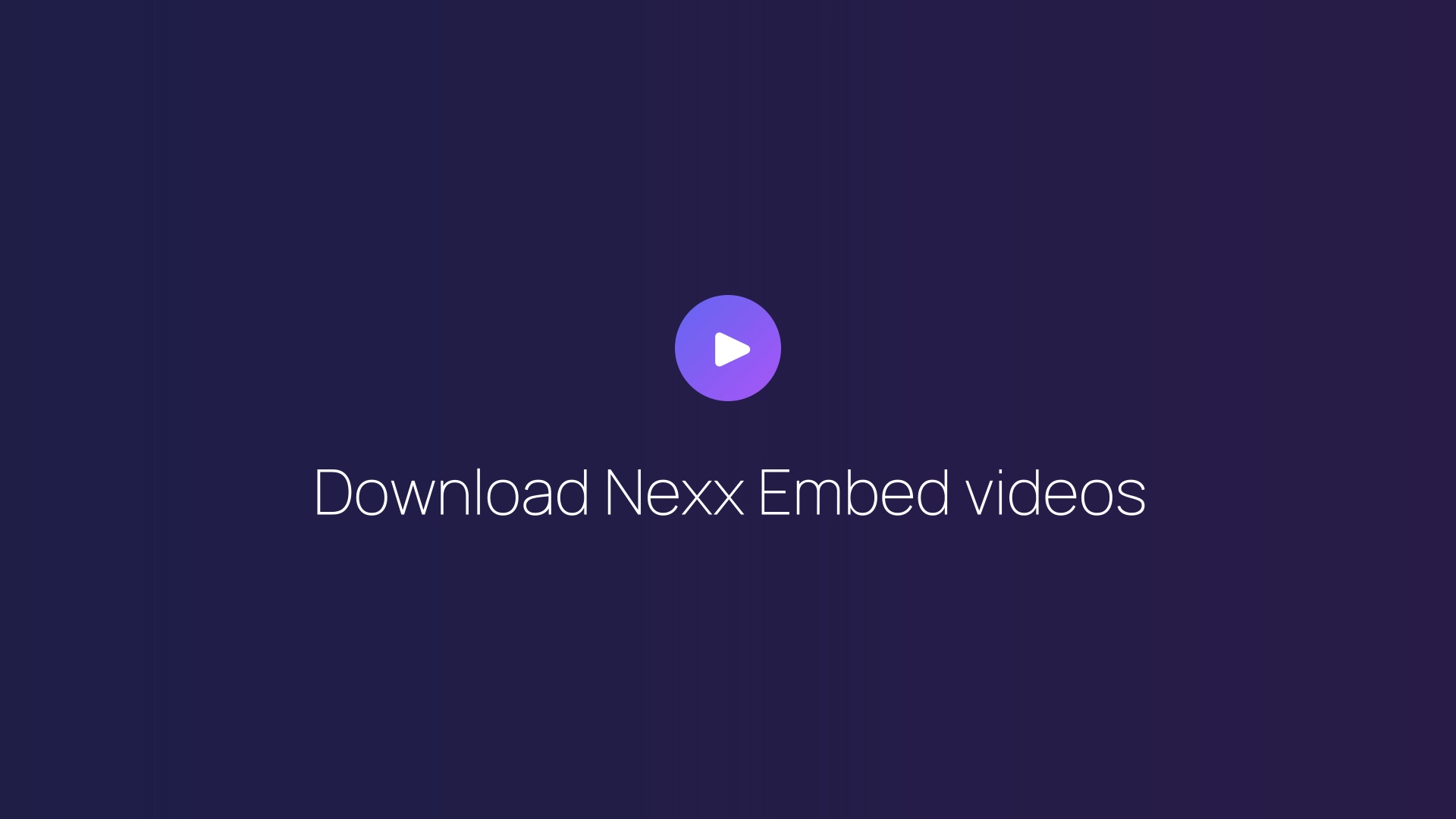 Download Nexx Embed videos featured image