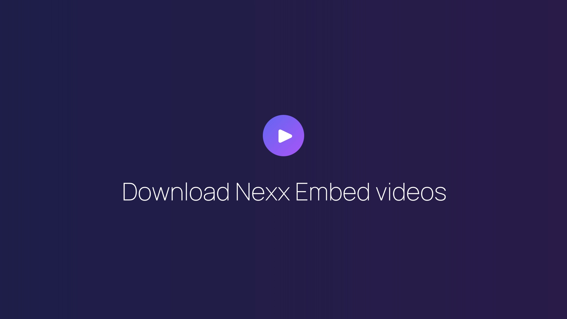 Download Nexx Embed videos featured image