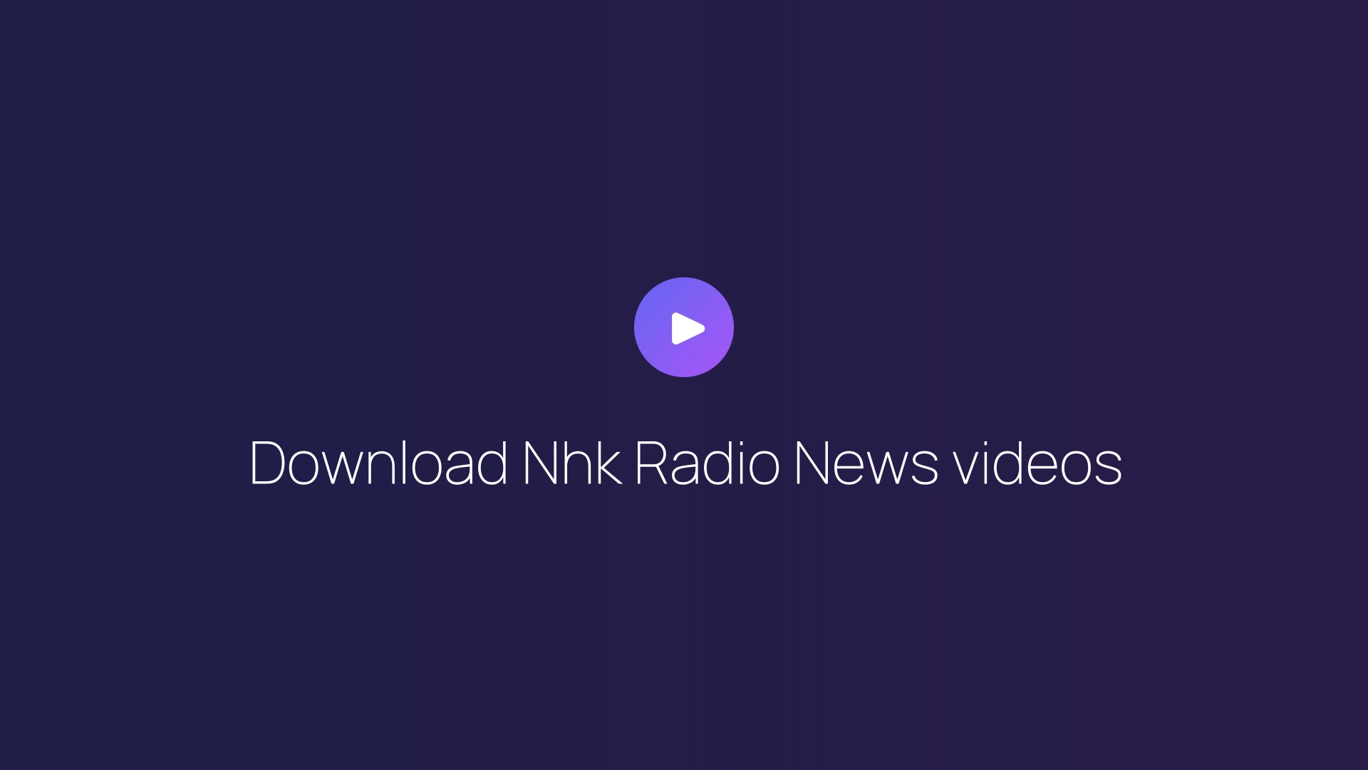 Download Nhk Radio News videos featured image