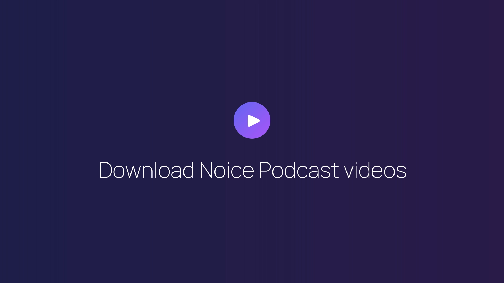 Download Noice Podcast videos featured image
