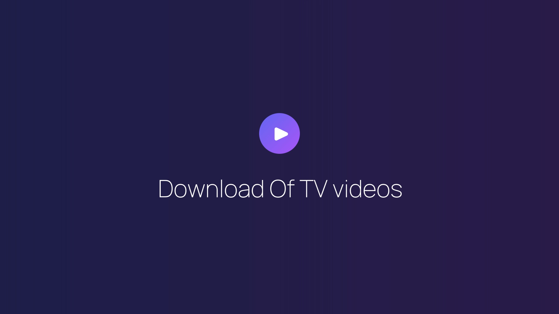 Download Of TV videos guide