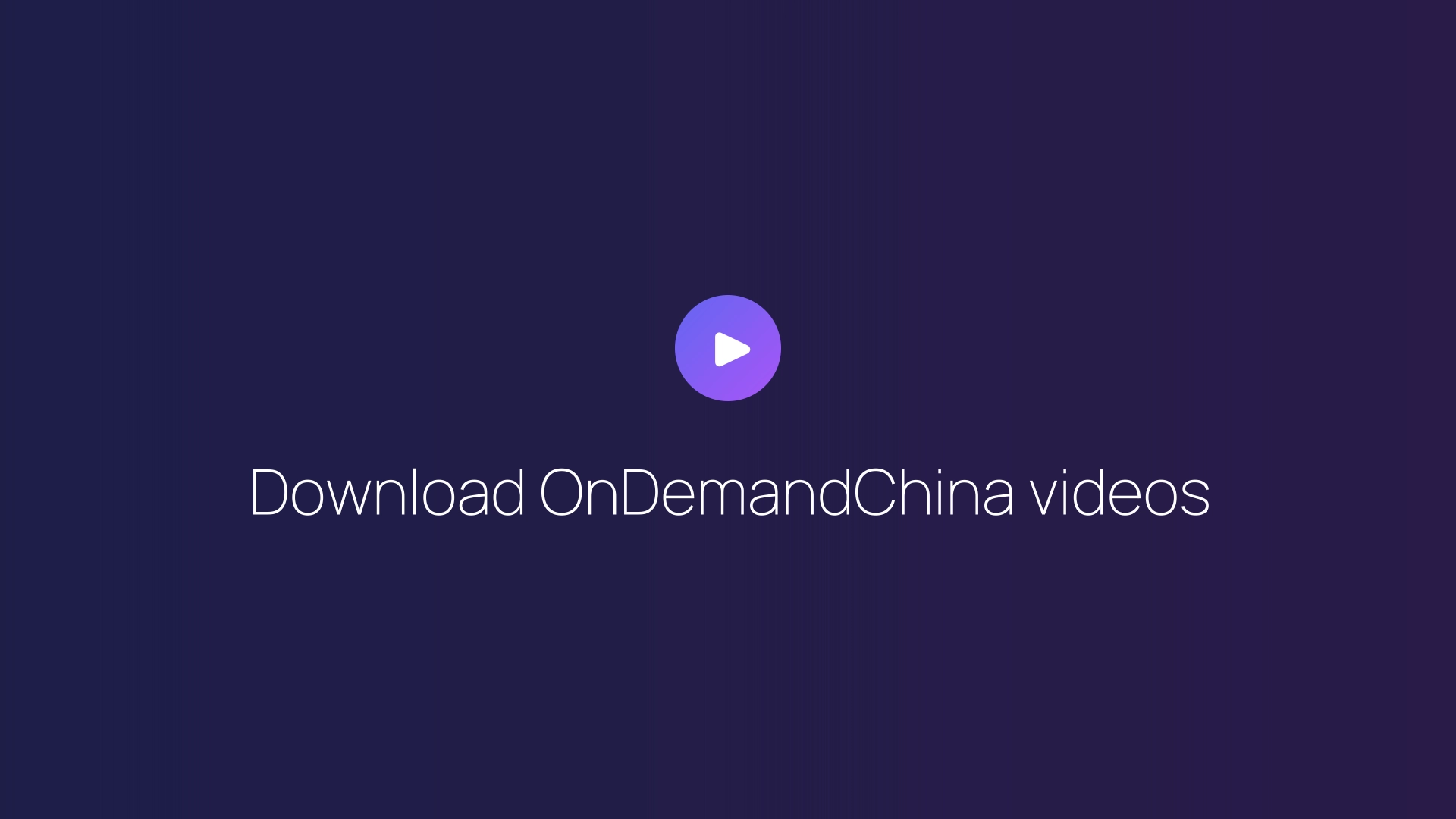 Download OnDemandChina videos featured image