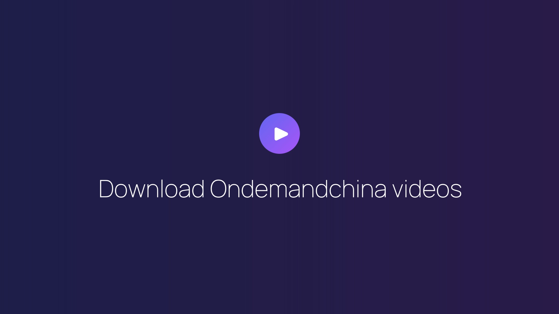 Download Ondemandchina videos featured image