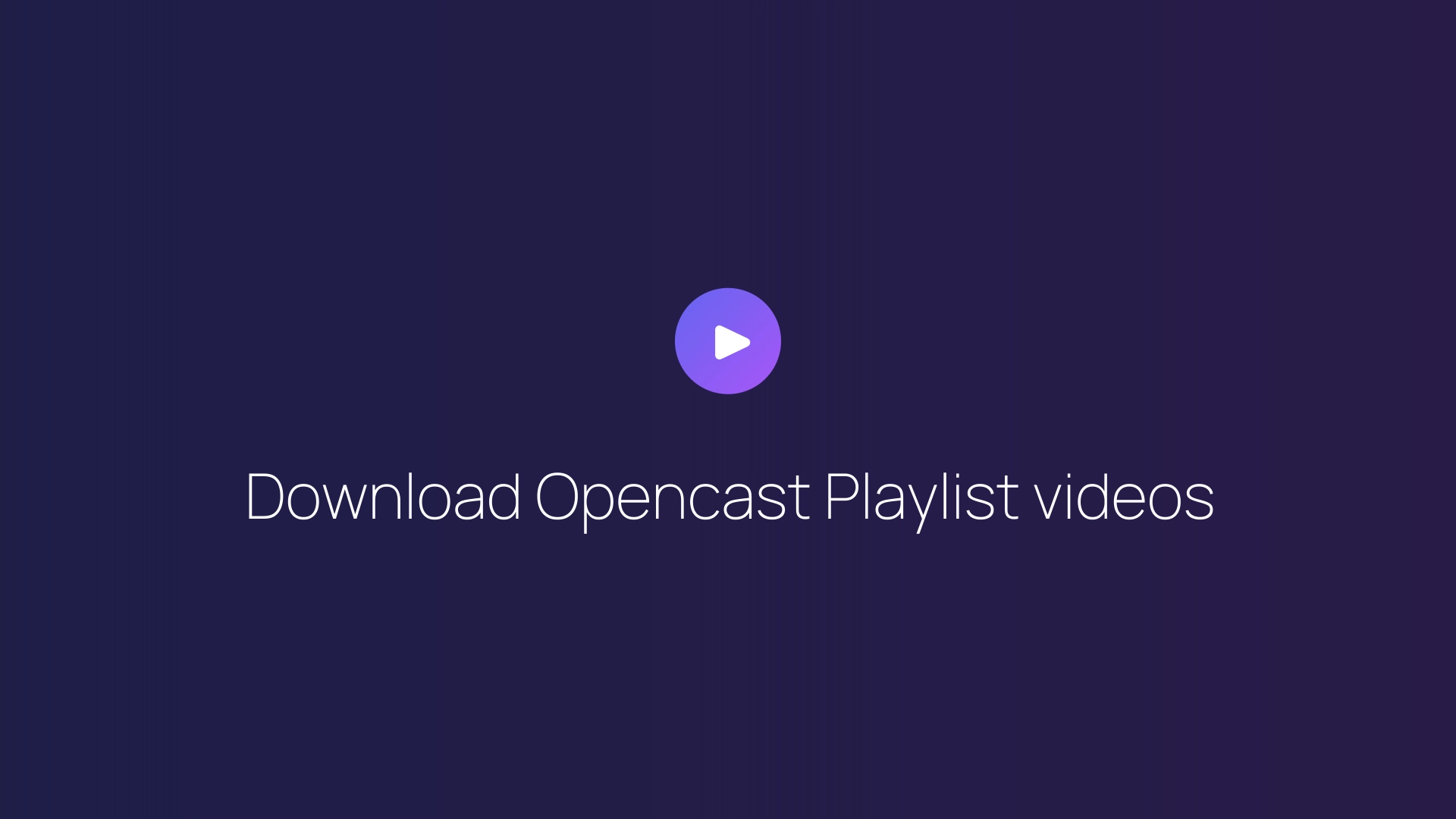 Download Opencast Playlist videos featured image