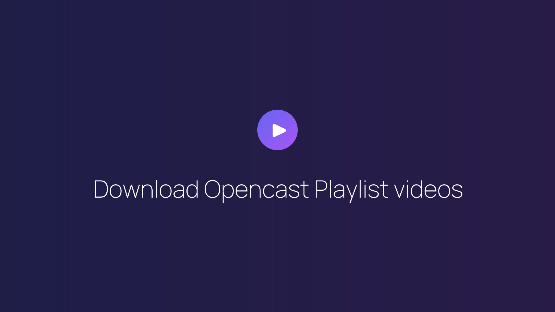 Download Opencast Playlist videos featured image