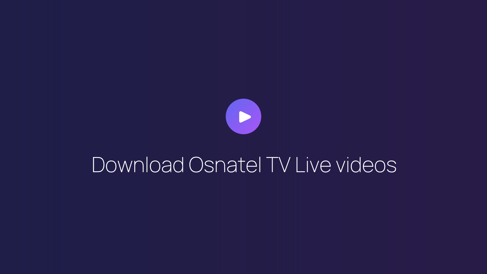 Download Osnatel TV Live videos guide